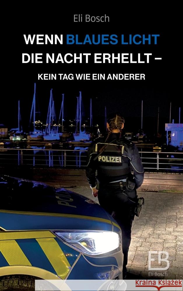 Wenn blaues Licht die Nacht erhellt Bosch, Eli 9783347829985 tredition - książka