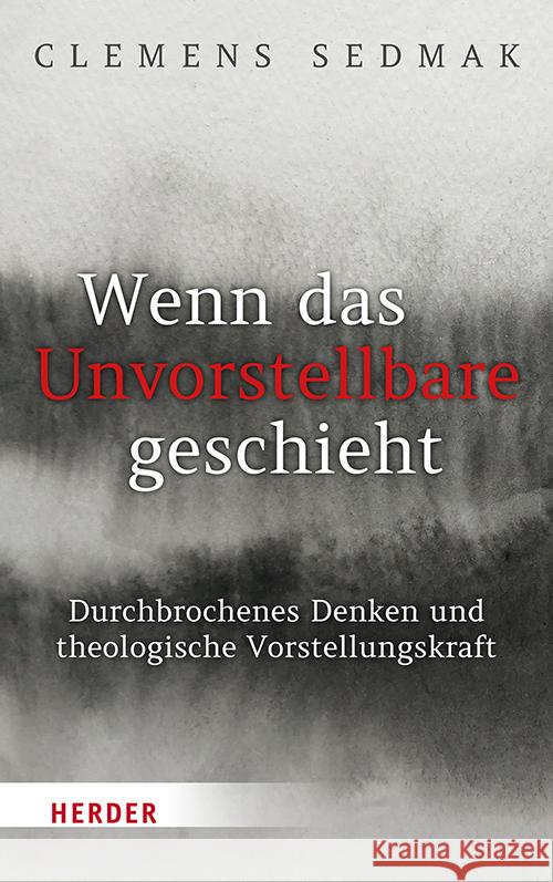 Wenn das Unvorstellbare geschieht Sedmak, Clemens 9783451024382 Herder, Freiburg - książka