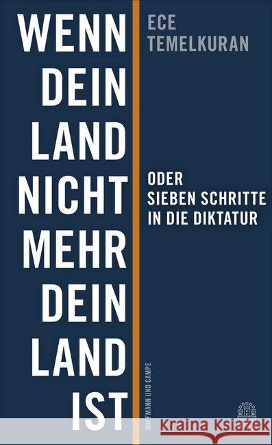 Wenn dein Land nicht mehr dein Land ist : oder Sieben Schritte in die Diktatur Temelkuran, Ece 9783455005325 Hoffmann und Campe - książka