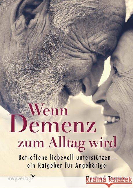 Wenn Demenz zum Alltag wird : Betroffene liebevoll unterstützen - ein Ratgeber für Angehörige Teusen, Gertrud 9783747400975 mvg Verlag - książka