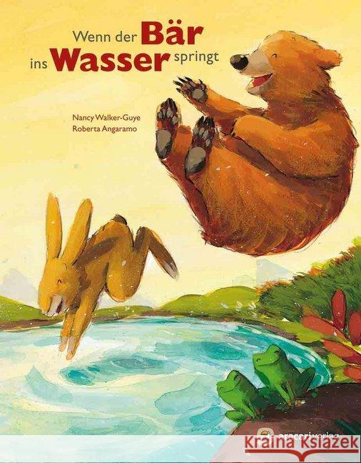 Wenn der Bär ins Wasser springt Walker-Guye, Nancy E.; Angaramo, Roberta 9783905945249 Aracari - książka