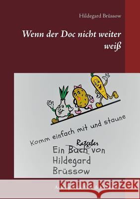 Wenn der Doc nicht weiter weiß: Ausflug in die Welt der Vitamine Brüssow, Hildegard 9783748168850 Books on Demand - książka