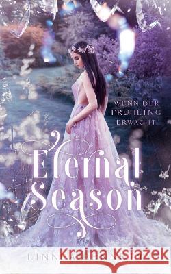 wenn der Frühling erwacht: Eternal Season Linnea Bennett 9783756219735 Books on Demand - książka