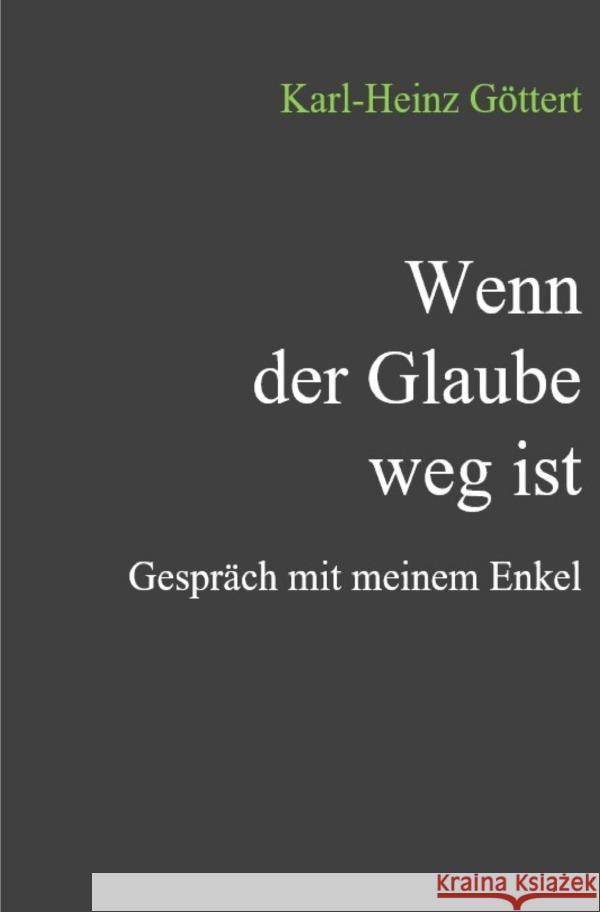 Wenn der Glaube weg ist Göttert, Karl-Heinz 9783565057382 epubli - książka