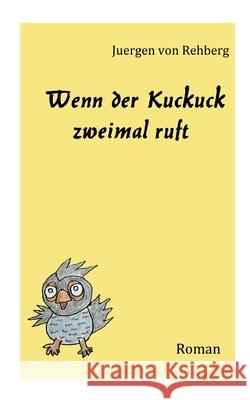 Wenn der Kuckuck zweimal ruft Juergen Vo 9783695144068 Bod - Books on Demand - książka