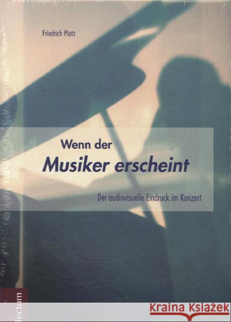 Wenn der Musiker erscheint : Der audiovisuelle Eindruck im Konzert Platz, Friedrich 9783828834378 Tectum-Verlag - książka