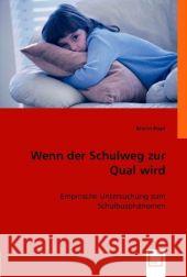 Wenn der Schulweg zur Qual wird : Empirische Untersuchung zum Schulbusphänomen Hopf, Kristin 9783836469630 VDM Verlag Dr. Müller - książka