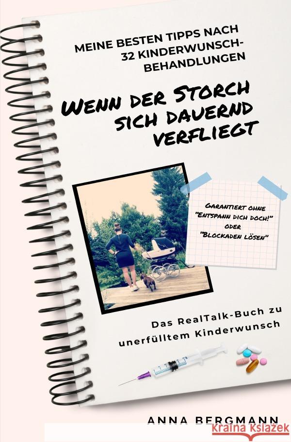 Wenn der Storch sich dauernd verfliegt - das RealTalk Buch zu unerfülltem Kinderwunsch Bergmann, Anna 9783565015832 epubli - książka