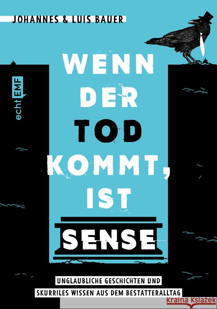 Wenn der Tod kommt, ist Sense Bauer, Johannes, Bauer, Luis 9783745910858 EMF Edition Michael Fischer - książka