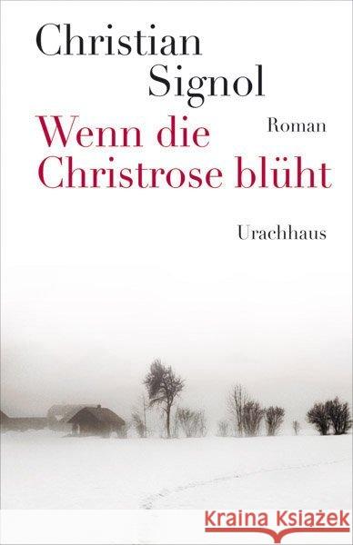 Wenn die Christrose blüht : Roman Signol, Christian 9783825177485 Urachhaus - książka