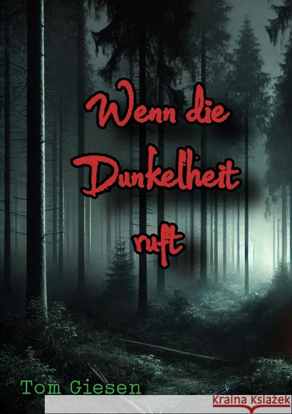 Wenn die Dunkelheit ruft Giesen, Tom 9783818741686 epubli - książka