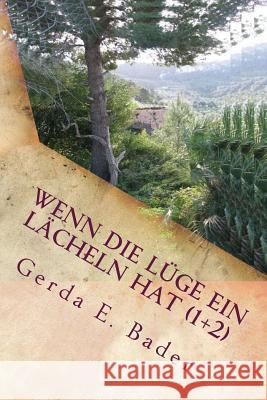Wenn Die Lüge Ein Lächeln Hat (1+2): Wie Wärs Denn Mit Mallorca? Bader, Gerda E. 9781979892292 Createspace Independent Publishing Platform - książka