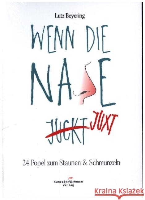 Wenn die Nase juxt Beyering, Lutz 9783981819335 Campaign House - książka