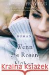Wenn die Rosen blühen Freytag, Carsten 9783757505691 epubli