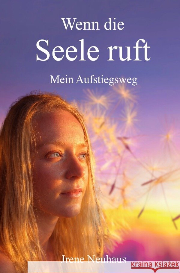 Wenn die Seele ruft Neuhaus, Jrene 9783565196456 epubli - książka