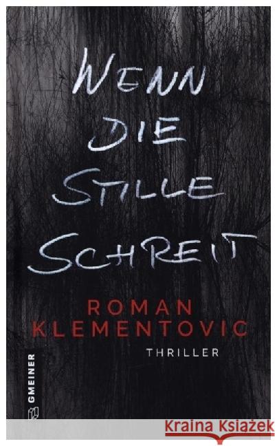 Wenn die Stille schreit Klementovic, Roman 9783839200926 Gmeiner-Verlag - książka