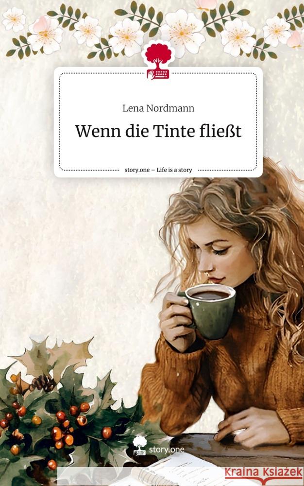 Wenn die Tinte fließt. Life is a Story - story.one Nordmann, Lena 9783711575708 story.one publishing - książka
