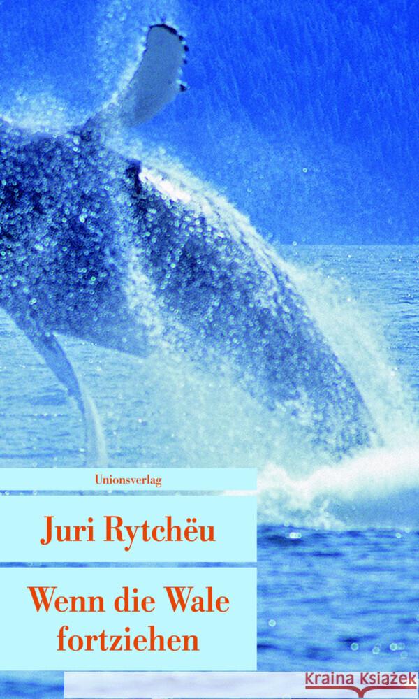 Wenn die Wale fortziehen Rytchëu, Juri Passet, Eveline  9783293204812 Unionsverlag - książka