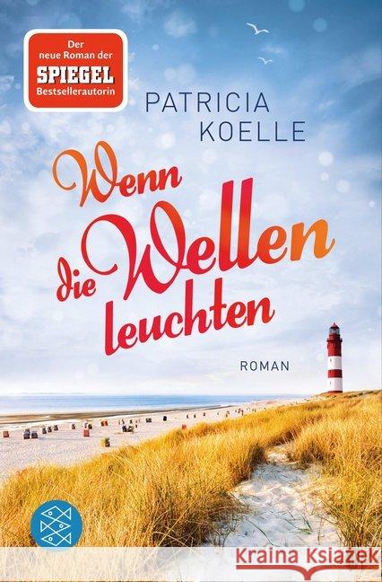 Wenn die Wellen leuchten : Roman Koelle, Patricia 9783596297610 FISCHER Taschenbuch - książka