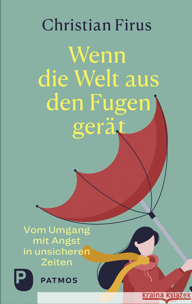 Wenn die Welt aus den Fugen gerät Firus, Christian 9783843614580 Patmos Verlag - książka