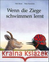 Wenn die Ziege schwimmen lernt Moost, Nele Kunstreich, Pieter  9783407773005 Parabel Verlag - książka