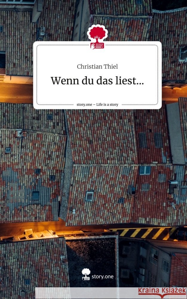 Wenn du das liest.... Life is a Story - story.one Thiel, Christian 9783711528384 story.one publishing - książka