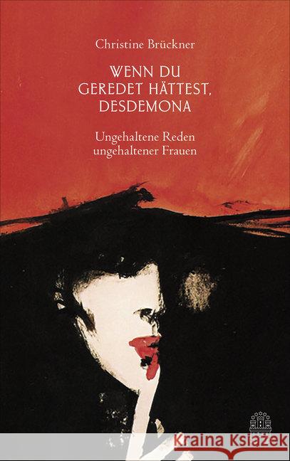 Wenn du geredet hättest, Desdemona : Ungehaltene Reden ungehaltener Frauen Brückner, Christine 9783455000221 Hoffmann und Campe - książka