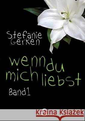 wenn du mich liebst Gerken, Stefanie 9783384715555 SG Bücher - książka