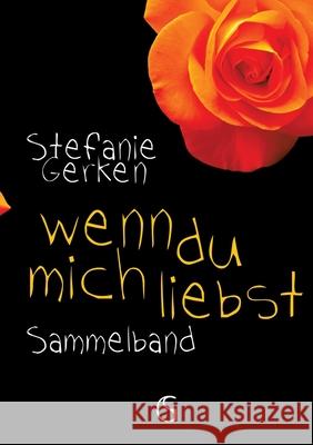 wenn du mich liebst Gerken, Stefanie 9783384715678 SG Bücher - książka