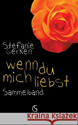 wenn du mich liebst Gerken, Stefanie 9783384715685 SG Bücher - książka