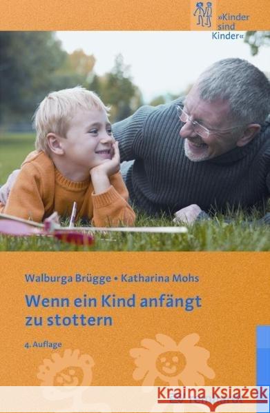 Wenn ein Kind anfängt zu stottern : Ratgeber für Eltern und Erzieher Brügge, Walburga Mohs, Katharina  9783497018697 Reinhardt, München - książka