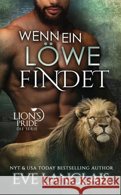 Wenn ein Löwe Findet Langlais, Eve 9781773842707 Eve Langlais - książka