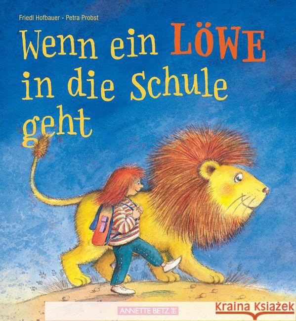 Wenn ein Löwe in die Schule geht Hofbauer, Friedl; Probst, Petra 9783219114966 Betz, Wien - książka