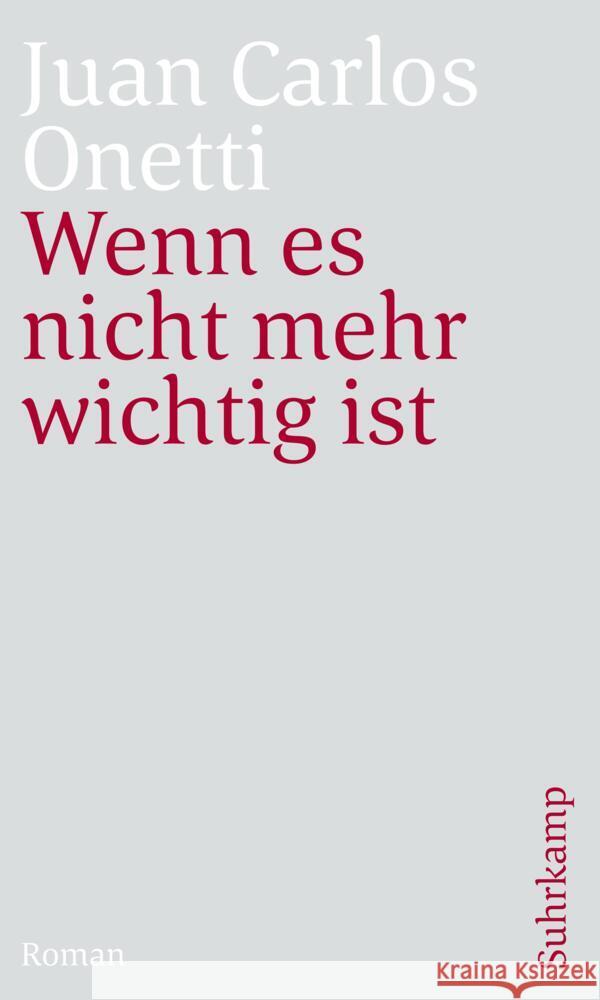 Wenn es nicht mehr wichtig ist Onetti, Juan C. 9783518470466 Suhrkamp - książka