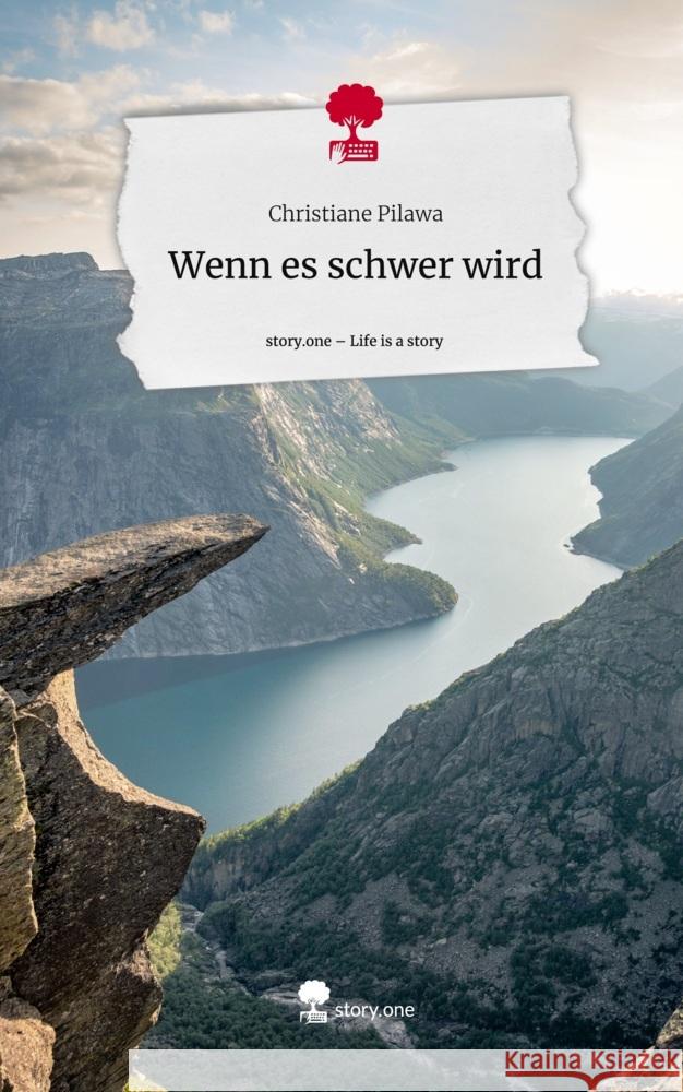 Wenn es schwer wird. Life is a Story - story.one Pilawa, Christiane 9783710898624 story.one publishing - książka