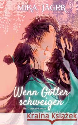 Wenn G?tter schweigen: Kapitel 1: K?nstler-Cover Mika J?ger 9783819233319 Bod - Books on Demand - książka