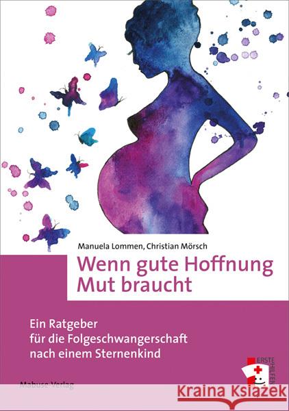 Wenn gute Hoffnung Mut braucht Lommen, Manuela, Mörsch, Christian 9783863215392 Mabuse-Verlag - książka