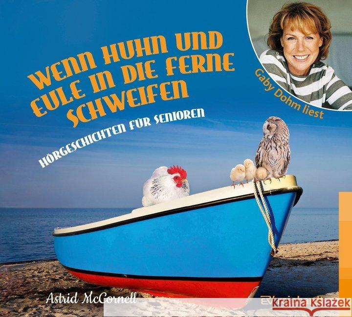 Wenn Huhn und Eule in die Ferne schweifen, 1 Audio-CD : Hörgeschichten für Senioren, Lesung McCornell, Astrid 9783497025848 Reinhardt, München - książka