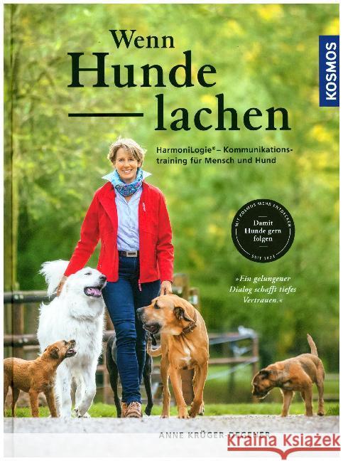 Wenn Hunde lachen : HarmoniLogie® - Kommunikationstraining für Mensch und Hund Krüger, Anne 9783440158463 Kosmos (Franckh-Kosmos) - książka