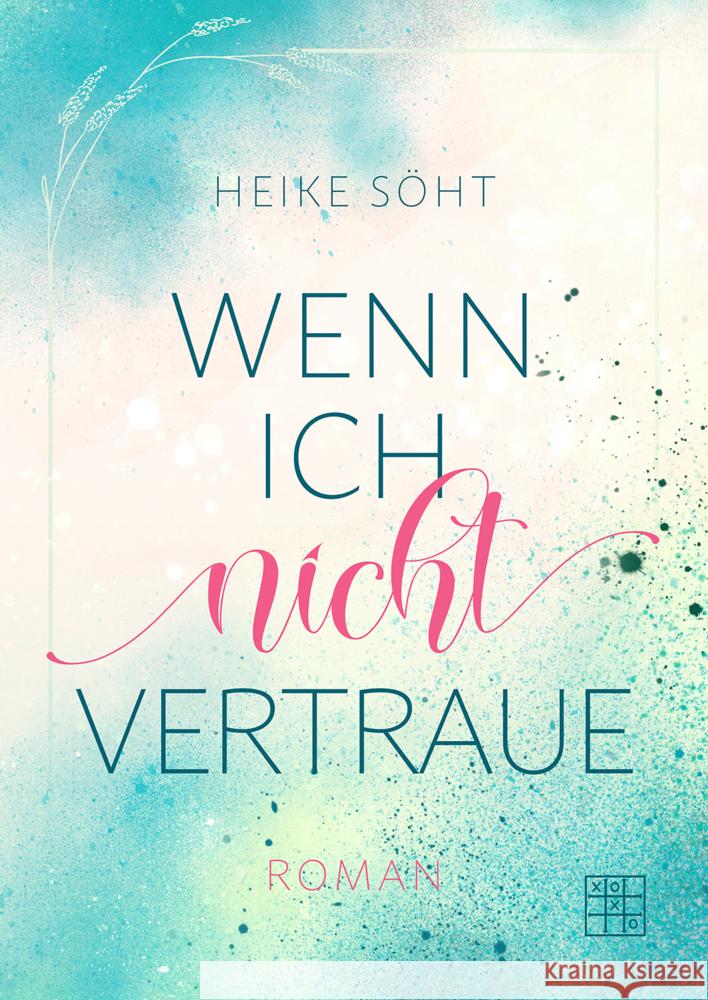 Wenn ich nicht vertraue Söht, Heike 9783967522358 XOXO-Verlag - książka