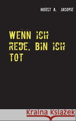 Wenn ich rede, bin ich tot Andreas Pietzsch 9783744871433 Books on Demand - książka