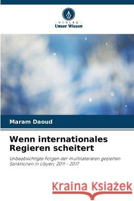 Wenn internationales Regieren scheitert Maram Daoud 9786205619865 Verlag Unser Wissen - książka