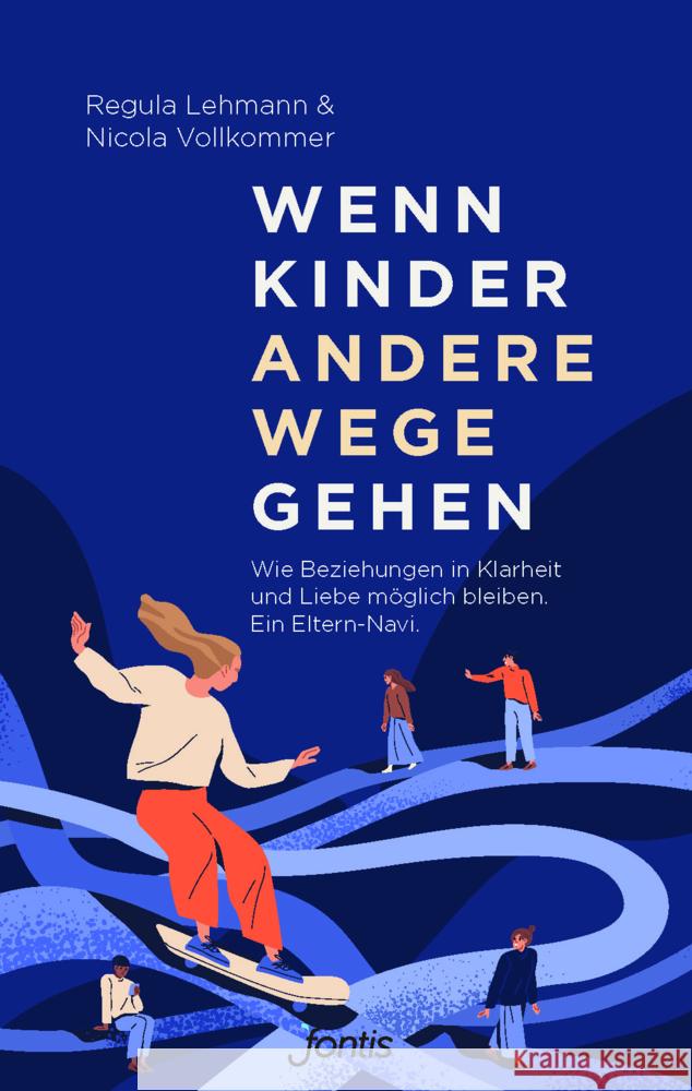Wenn Kinder andere Wege gehen Lehmann, Regula, Vollkommer, Nicola 9783038482505 fontis - Brunnen Basel - książka