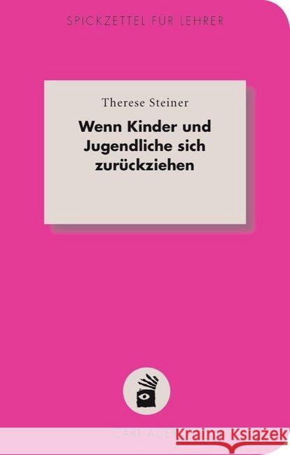 Wenn Kinder und Jugendliche sich zurückziehen Steiner, Therese 9783849700829 Carl-Auer - książka