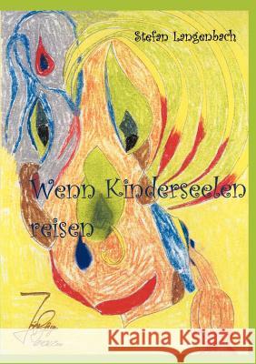 Wenn Kinderseelen reisen Stefan Langenbach 9783831120505 Books on Demand - książka