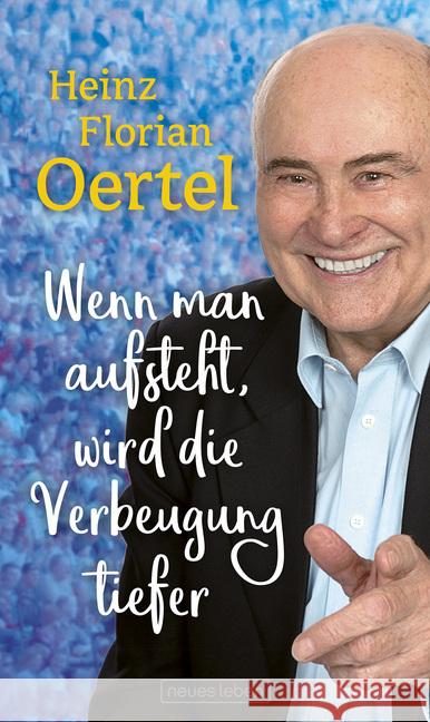 Wenn man aufsteht, wird die Verbeugung tiefer Oertel, Heinz Florian 9783355018654 Verlag Neues Leben - książka