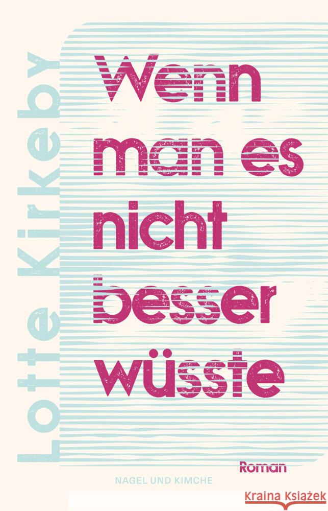 Wenn man es nicht besser wüsste Kirkeby, Lotte 9783312014187 Nagel & Kimche - książka