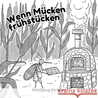 Wenn Mücken frühstücken Wolfgang Stricker 9783950421798 Serendii Publishing - książka