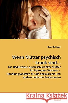 Wenn Mütter psychisch krank sind... Doris Zeilinger 9783639248364 VDM Verlag - książka