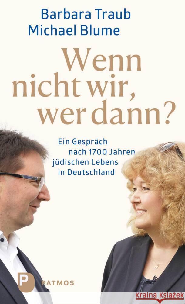 Wenn nicht wir, wer dann? Blume, Michael, Traub, Barbara 9783843613125 Patmos Verlag - książka
